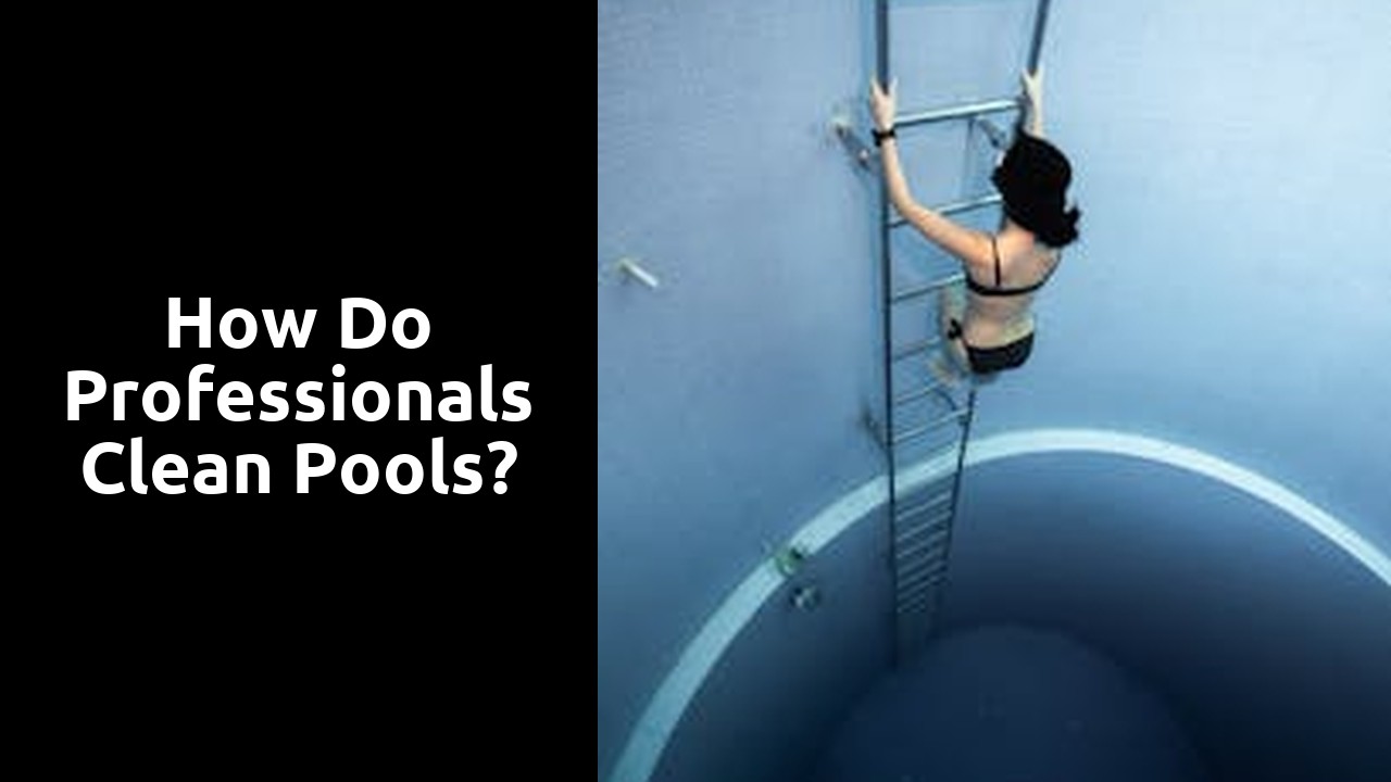 How do professionals clean pools?